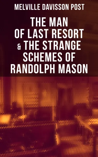 Man of Last Resort & The Strange Schemes of Randolph Mason