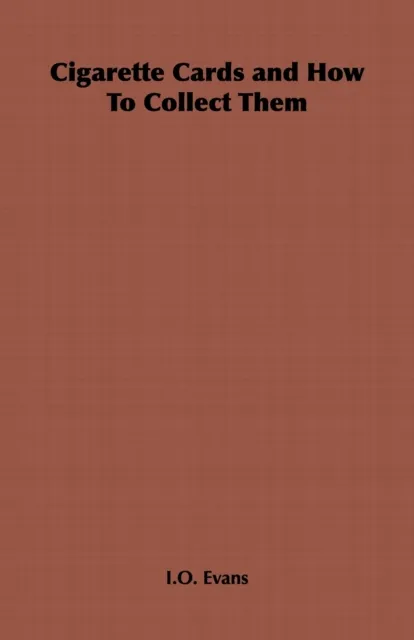 Cigarette Cards and How to Collect Them