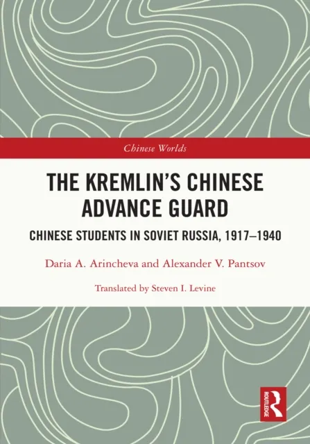 Kremlin's Chinese Advance Guard