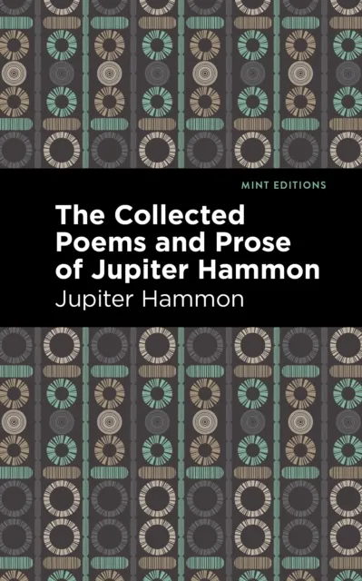 Collected Poems and Prose of Jupiter Hammon