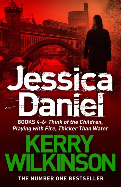 Jessica Daniel series: Think of the Children/Playing with Fire/Thicker Than Water - books 4 - 6