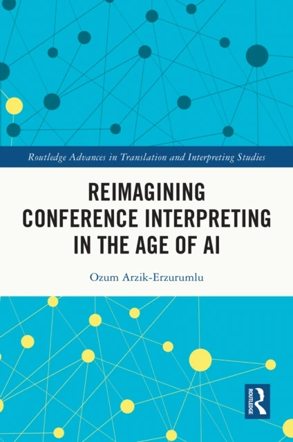 Reimagining Conference Interpreting in the Age of AI