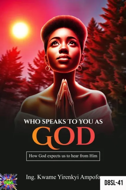 Who Speaks to You as God: How God Expects us to Hear From Him