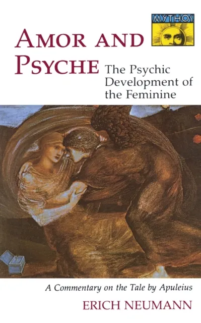 Amor and Psyche: The Psychic Development of the Feminine