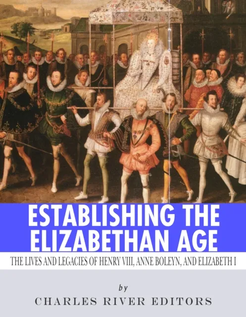 Establishing the Elizabethan Age