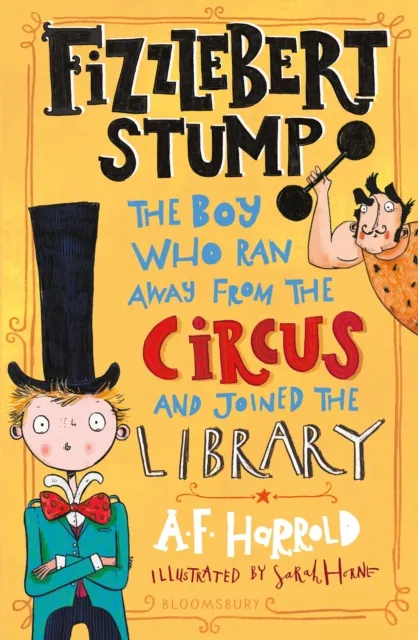 Fizzlebert Stump: The Boy Who Ran Away from the Circus (and joined the library)