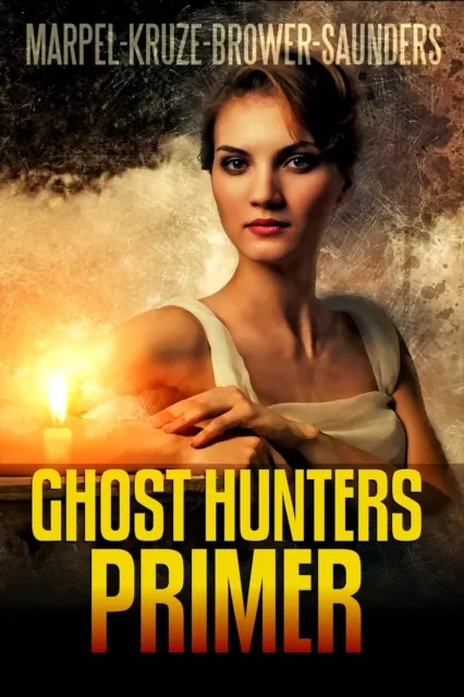 Ghost Hunters Primer