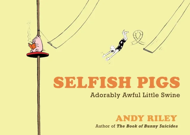 Selfish Pigs