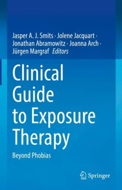 Clinical Guide to Exposure Therapy
