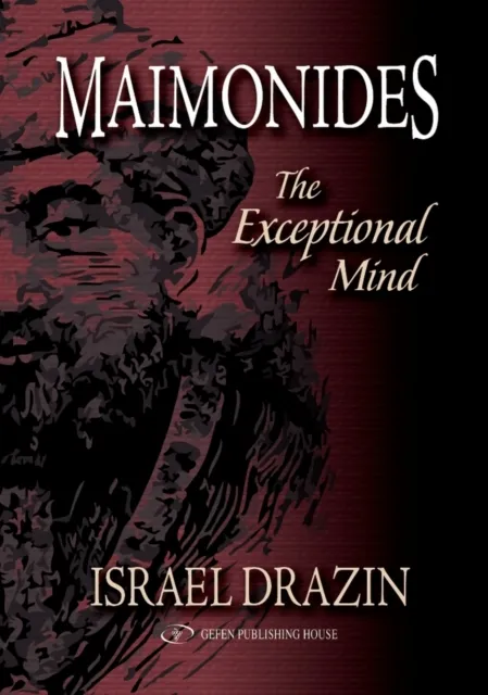 Maimonides: The Exceptional Mind