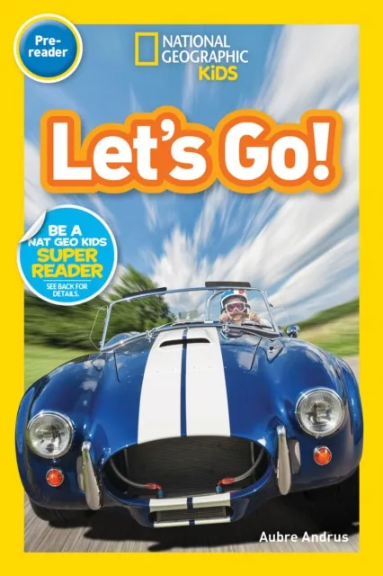 Let's Go! (National Geographic Kids Readers, Pre-Reader)