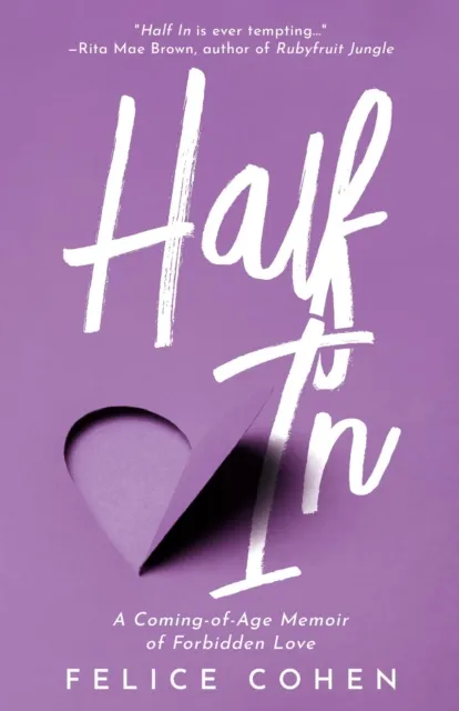 Half In: A Coming-of-Age Memoir of Forbidden Love