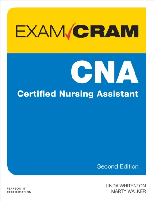 CNA Certified Nursing Assistant Exam Cram
