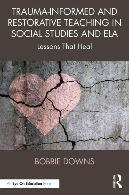 Trauma-Informed and Restorative Teaching in Social Studies and ELA