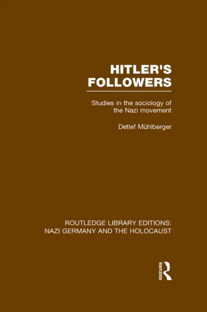 Hitler's Followers (RLE Nazi Germany & Holocaust)