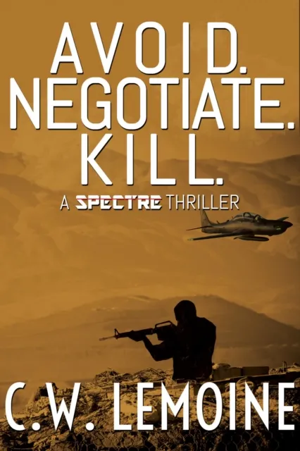Avoid. Negotiate. Kill.