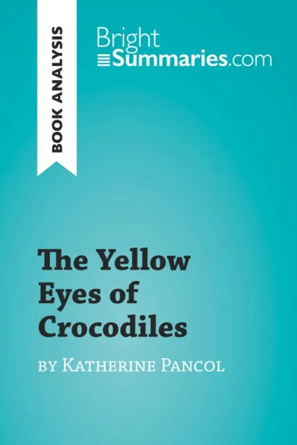 Yellow Eyes of Crocodiles by Katherine Pancol (Book Analysis)
