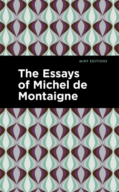 Essays of Michel de Montaigne