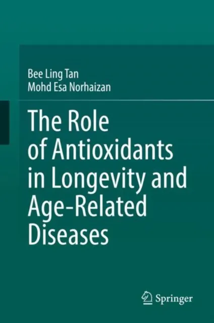 Role of Antioxidants in Longevity and Age-Related Diseases