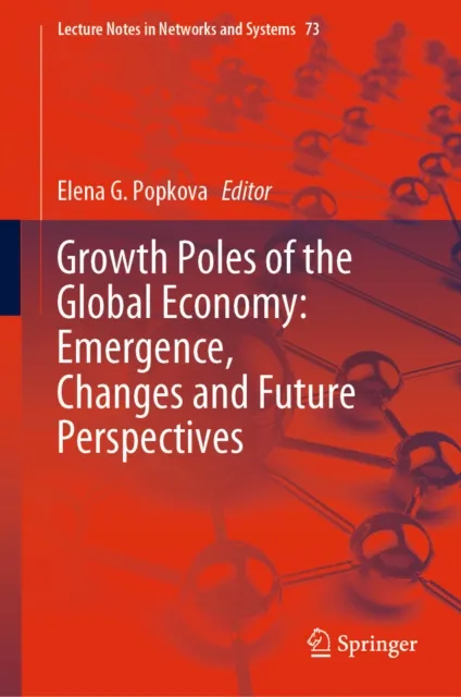 Growth Poles of the Global Economy: Emergence, Changes and Future Perspectives