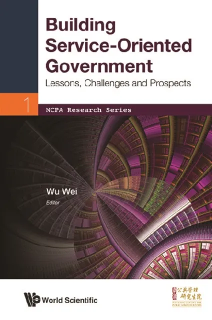 Building Service-oriented Government: Lessons, Challenges And Prospects
