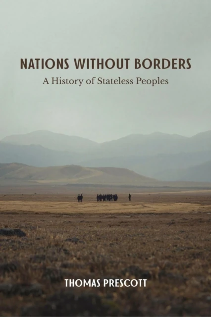 Nations Without Borders: A History of Stateless Peoples