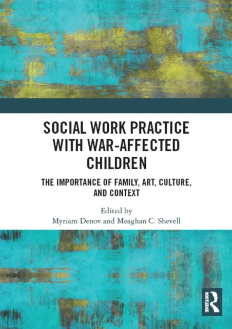 Social Work Practice with War-Affected Children