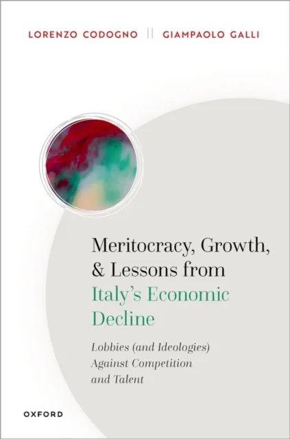 Meritocracy, Growth, and Lessons from Italy's Economic Decline