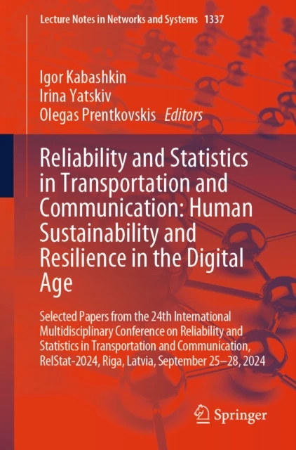 Reliability and Statistics in Transportation and Communication: Human Sustainability and Resilience in the Digital Age