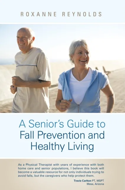 Seniors Guide to Fall Prevention and Healthy Living