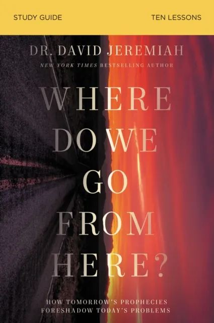 Where Do We Go From Here? Bible Study Guide