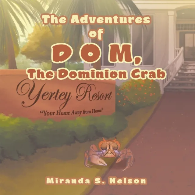 Adventures of D O M, the Dominion Crab