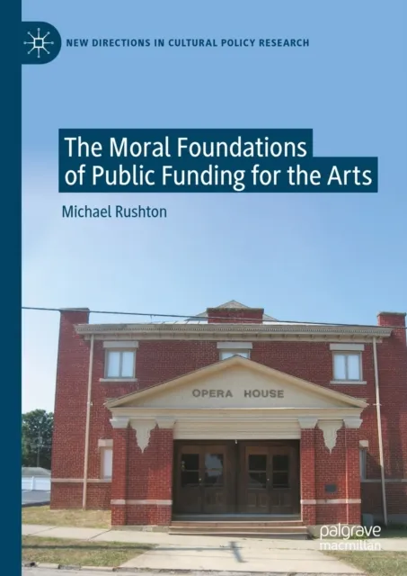 Moral Foundations of Public Funding for the Arts