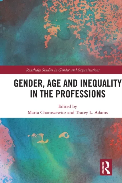 Gender, Age and Inequality in the Professions
