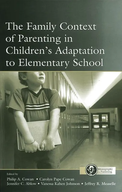 Family Context of Parenting in Children's Adaptation to Elementary School