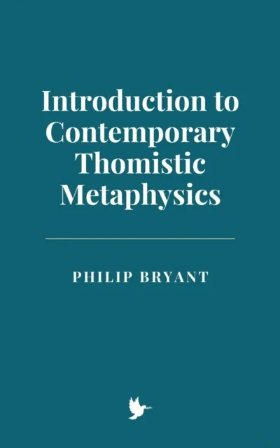 Introduction to Contemporary Thomistic Metaphysics