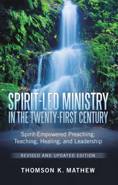 Spirit-Led Ministry in the Twenty-First Century Revised and Updated Edition