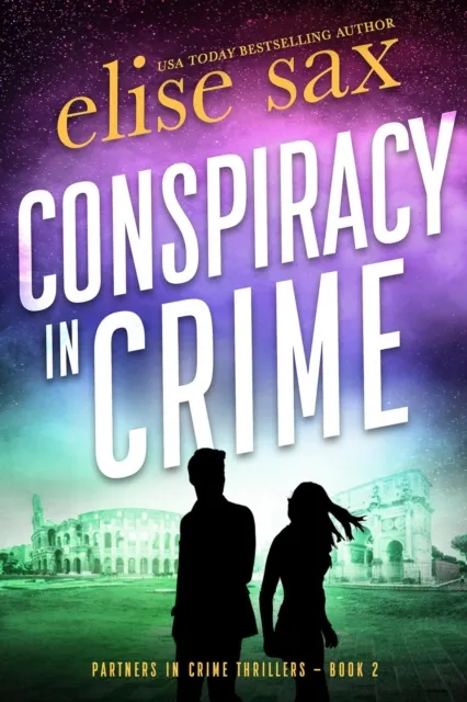 Conspiracy in Crime: A Hilarious Binge-Worthy Romantic Suspense