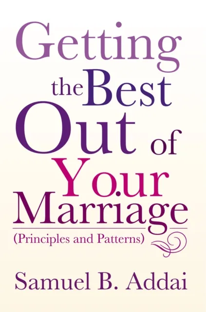 Getting the Best out of Your Marriage