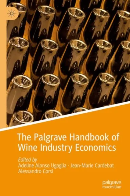 Palgrave Handbook of Wine Industry Economics