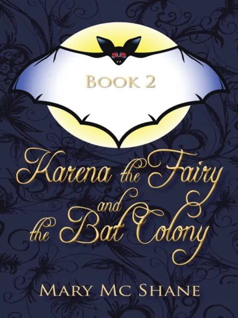 Book 2, Karena the Fairy and the Bat Colony