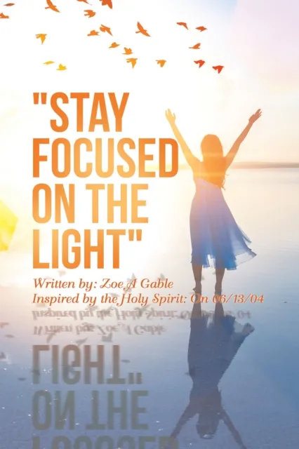 Stay Focused on the Light