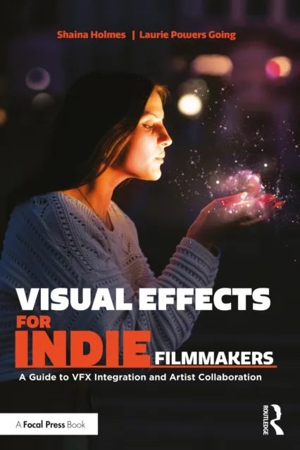 Visual Effects for Indie Filmmakers