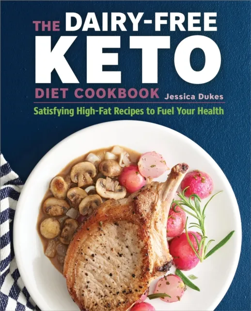 Dairy-Free Ketogenic Diet Cookbook