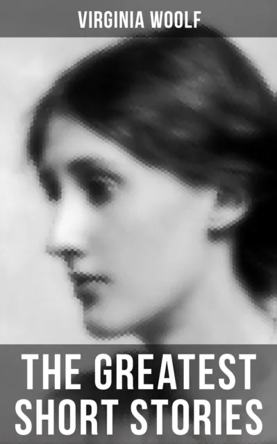 Greatest Short Stories of Virginia Woolf