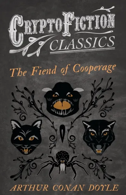 Fiend of the Cooperage (Cryptofiction Classics - Weird Tales of Strange Creatures)