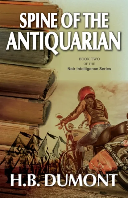 Spine of the Antiquarian: Book Two of the Noir Intelligence Series