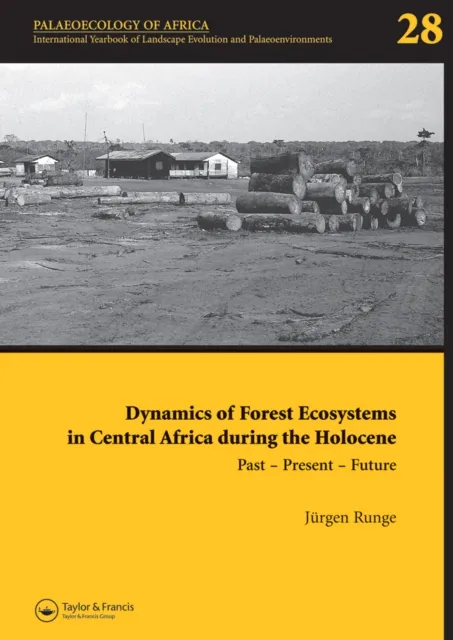 Dynamics of Forest Ecosystems in Central Africa During the Holocene: Past - Present - Future