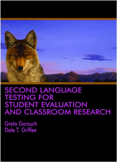 Second Language Testing for Student Evaluation and Classroom Research