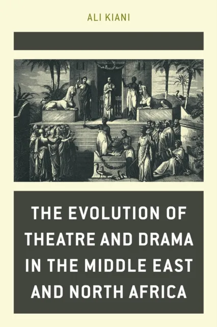 Evolution of Theatre and Drama in the Middle East and North Africa